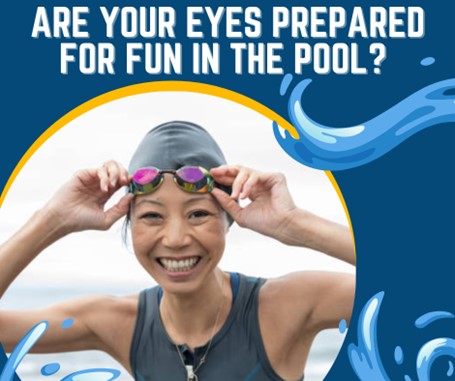 are your eyes prepared for fun in the pool